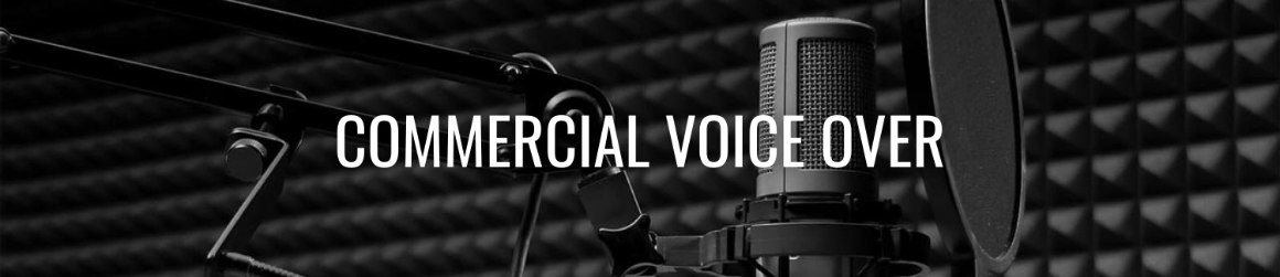 COMMERCIAL VOICE OVER